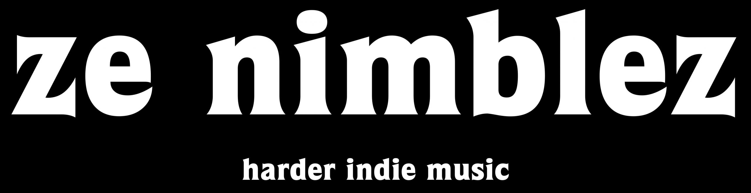 ze nimblez|harder indie music